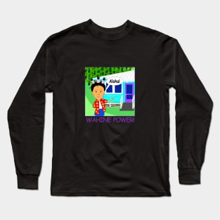 Wahine Power! Long Sleeve T-Shirt